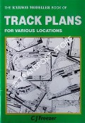 The Railway Modeller Book of Track Plans for Various Locations by FREEZER, C.J.